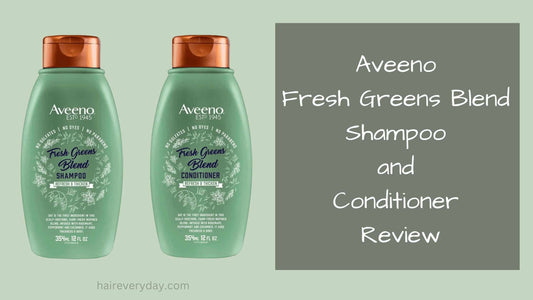 Aveeno Fresh Greens Blend Shampoo and Conditioner Review