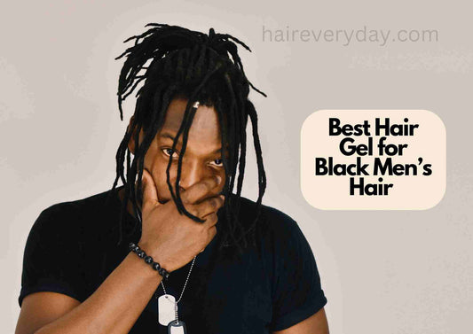 Best Hair Gel for Black Men’s Hair