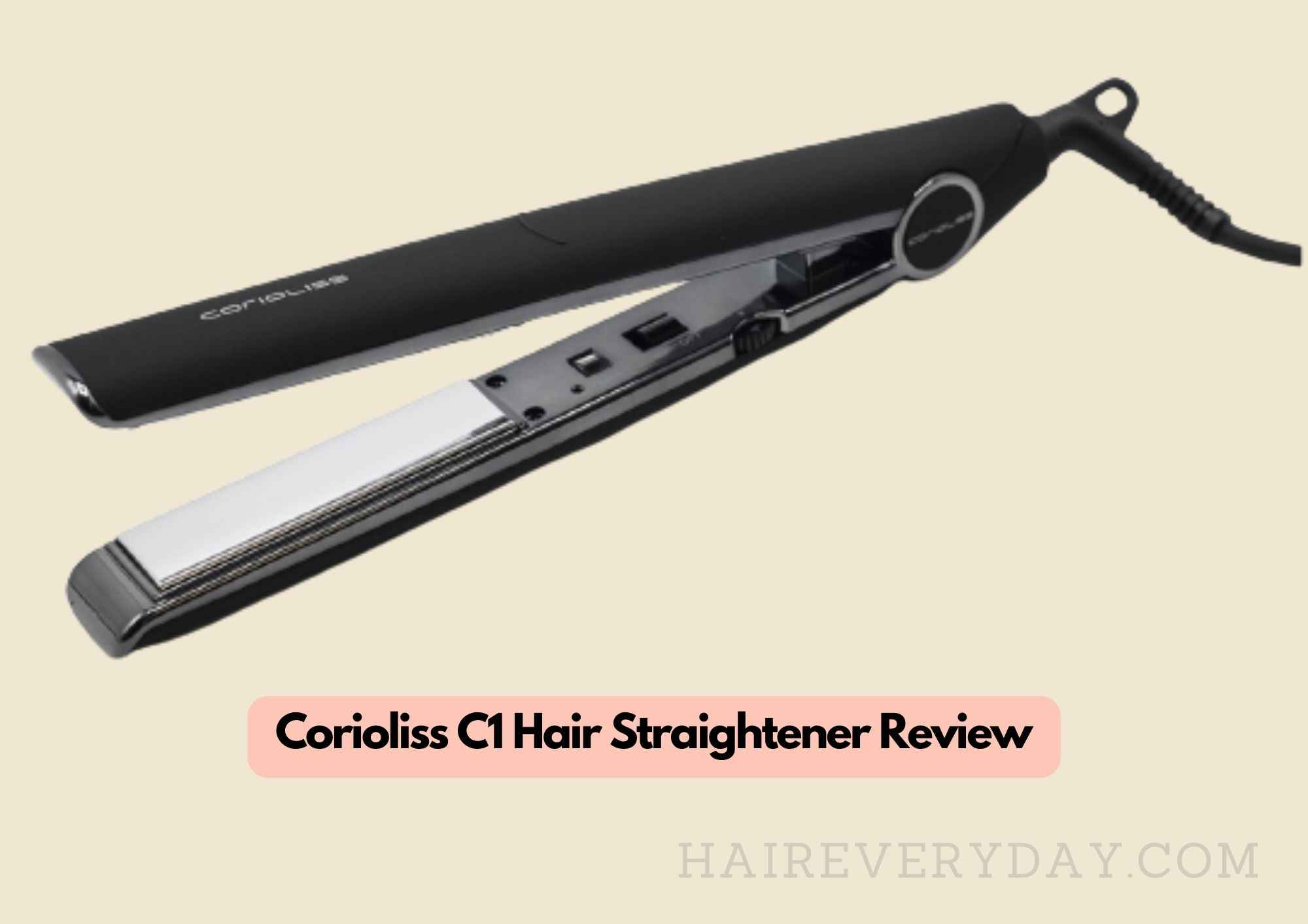 Corioliss C1 Hair Straightener Review 2024 Is This Flat Iron Worth I Hair Everyday