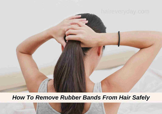 How To Remove Rubber Bands From Hair