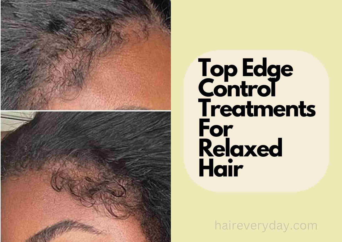 Best Edge Control For Relaxed Hair