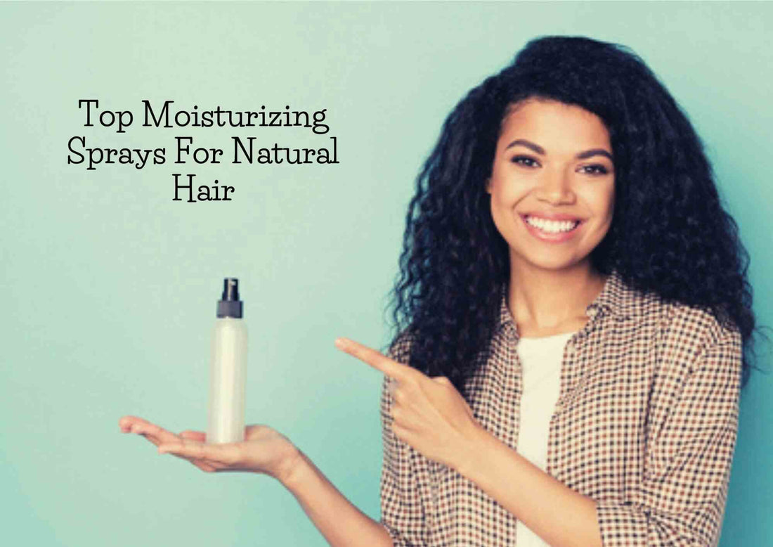 7 Best Spray Moisturizer For Natural Hair 2025 | Refresh And Hydrate Your Curls