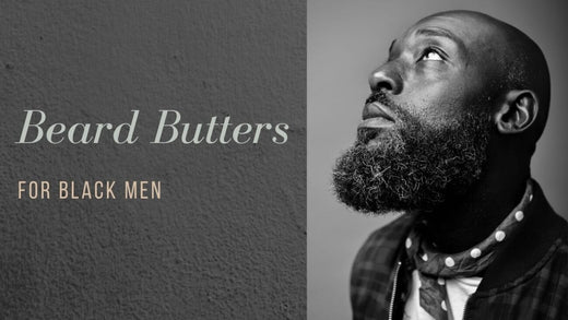 10 Best Beard Butter For African American Men 2025 | And Other Beard Care Products