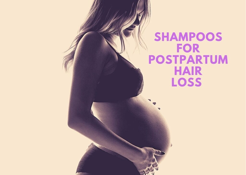 7 Best Shampoo for Postpartum Hair Loss 2024 : Dermatologist-Approved Recommendations