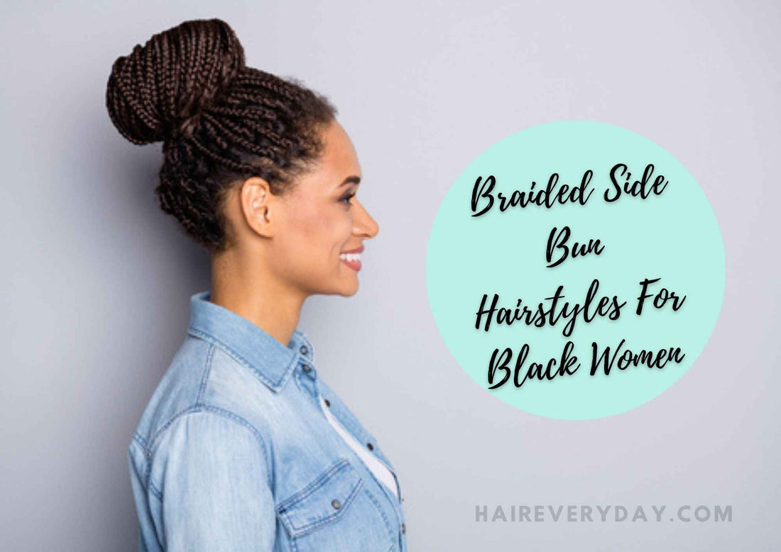 Braided Side Bun Hairstyles For Black Hair