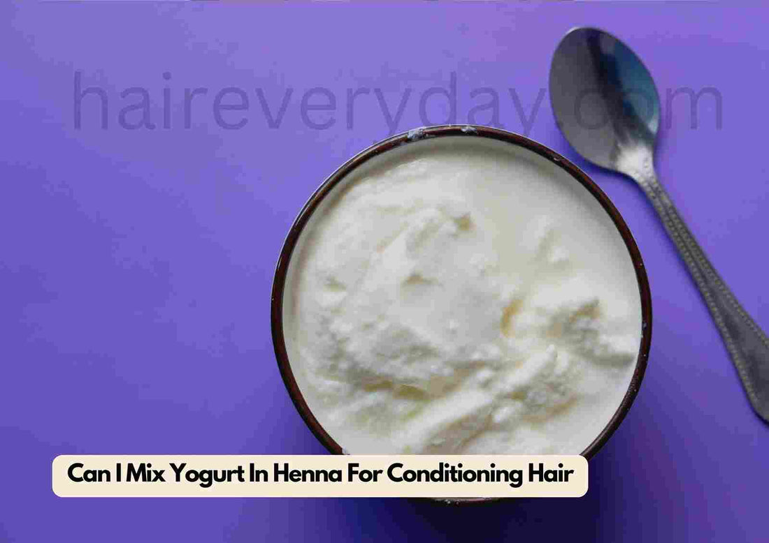 Can I Mix Yogurt In Henna For Conditioning Hair And Best Ways To Use Henna For Hair!