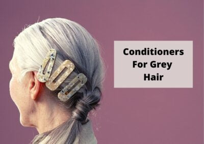6 Best Conditioner For Gray Hair In 2026