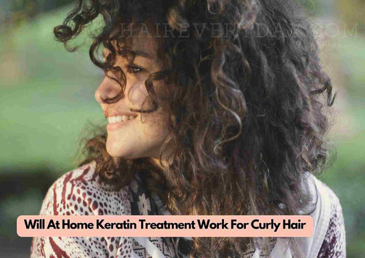 Does At Home Keratin Treatment Work For Curly Hair