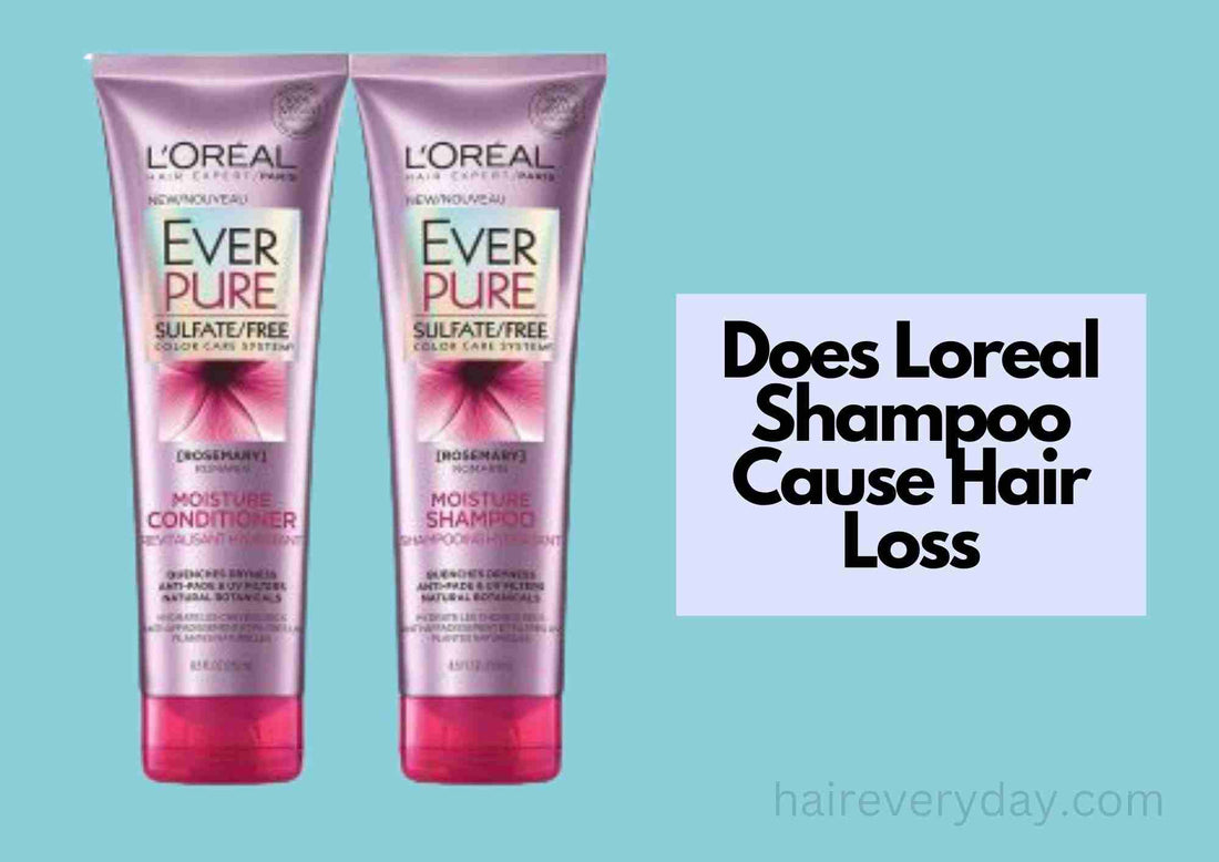 Does Loreal Shampoo Cause Hair Loss