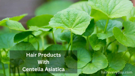 Hair Products With Centella Asiatica