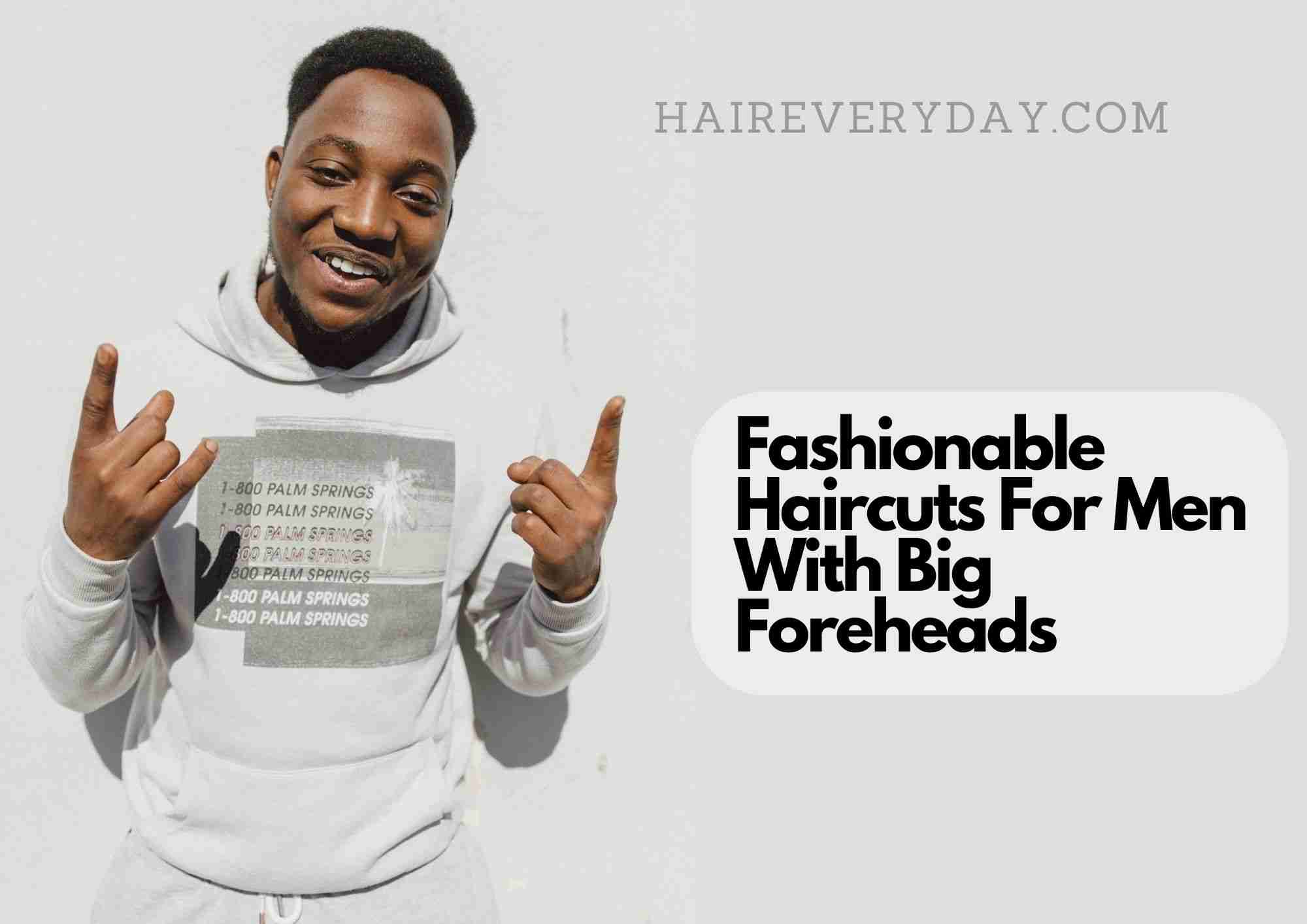 26 Stylish Hairstyles For Guys With Big Foreheads | Perfect For Broad ...