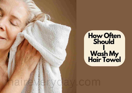How Often Should I Wash My Hair Towel