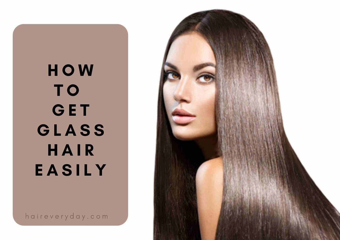 How To Get Glass Hair