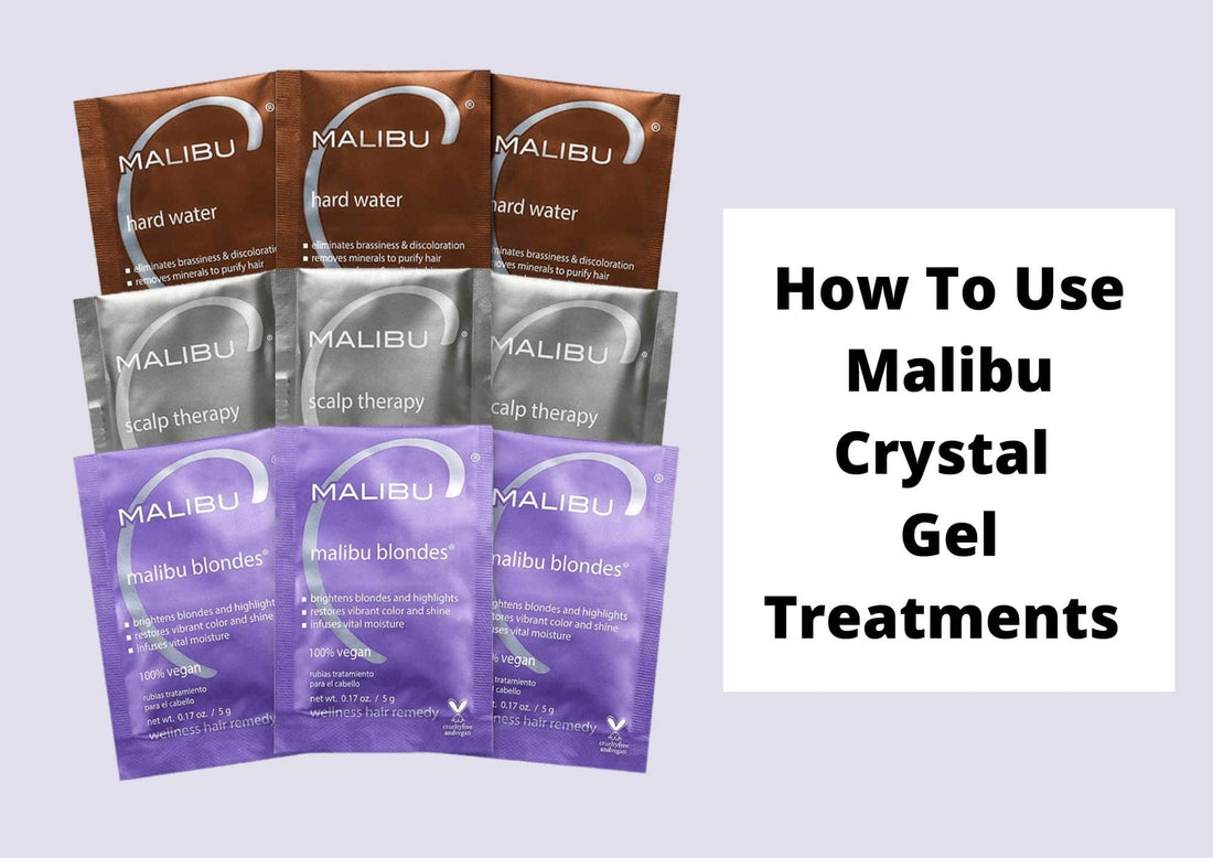 How To Use Malibu Crystal Gel Treatments|