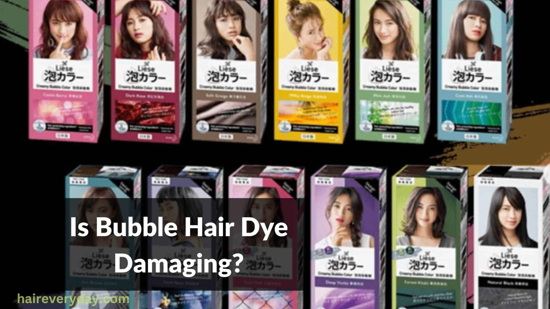 Is Bubble Hair Dye Damaging