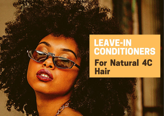 Leave-in Conditioner for natural 4c hair