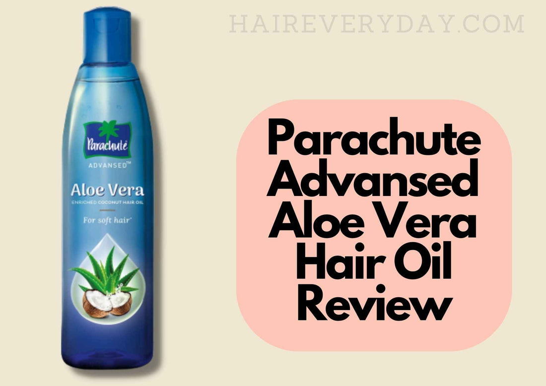 Parachute Advansed Aloe Vera Enriched Coconut Hair Oil Review