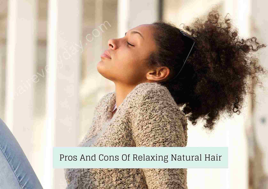 Pros And Cons Of Relaxing Natural Hair