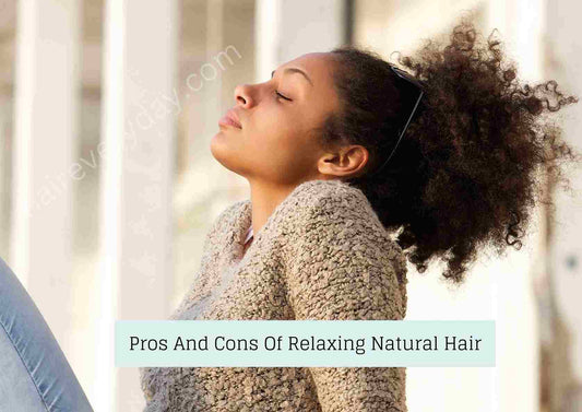 Pros And Cons Of Relaxing Natural Hair