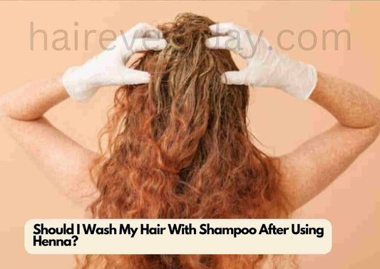 Should I Wash My Hair With Shampoo After Using Henna