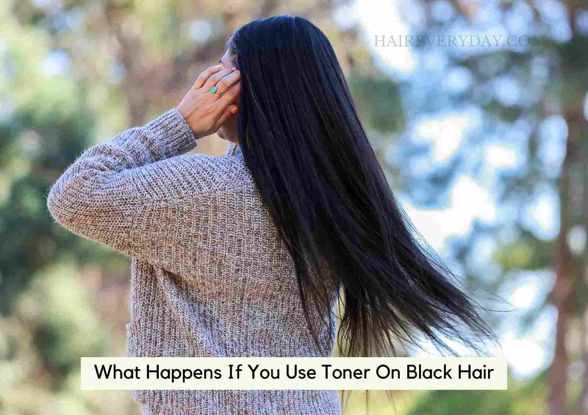 What Happens If You Use Toner On Black Hair: Toning Dyed And Natural D ...