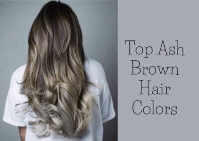 7 Best Ash Brown Hair Dye 2024