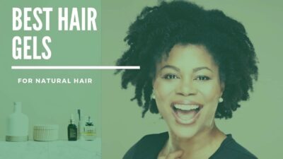 12 Best Styling Gel for Black Women’s Hair 2025