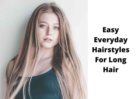 easy everyday hairstyles for long hair