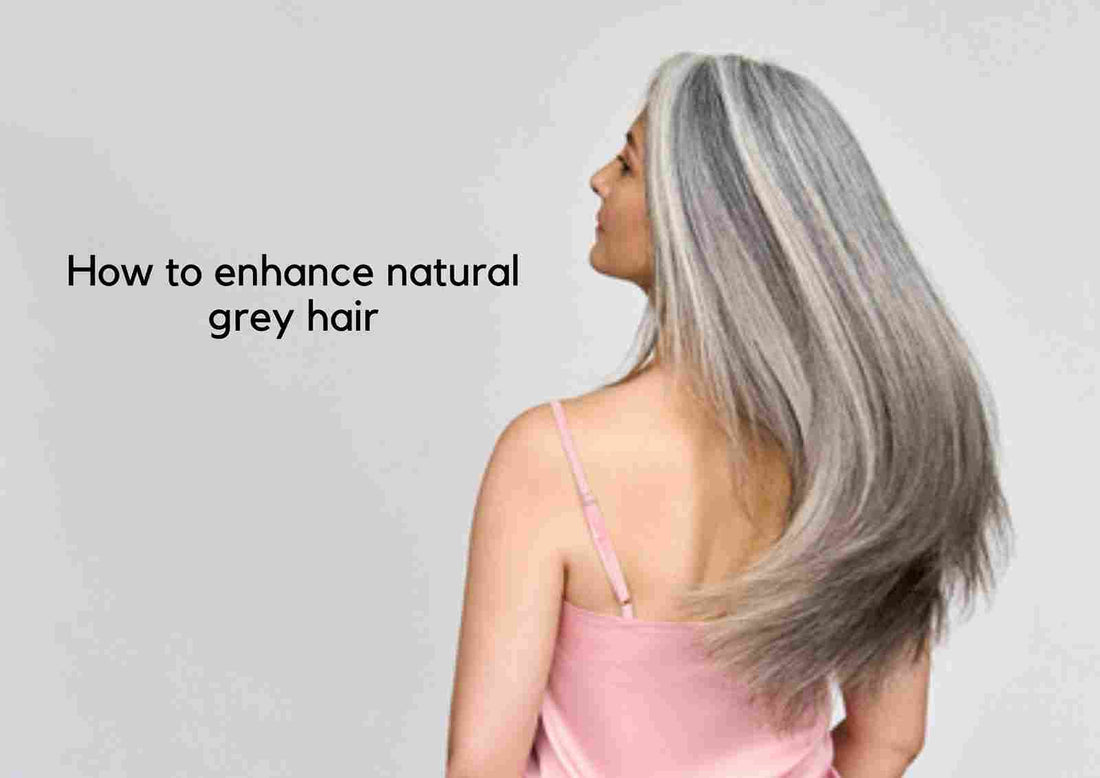 how to enhance natural grey hair