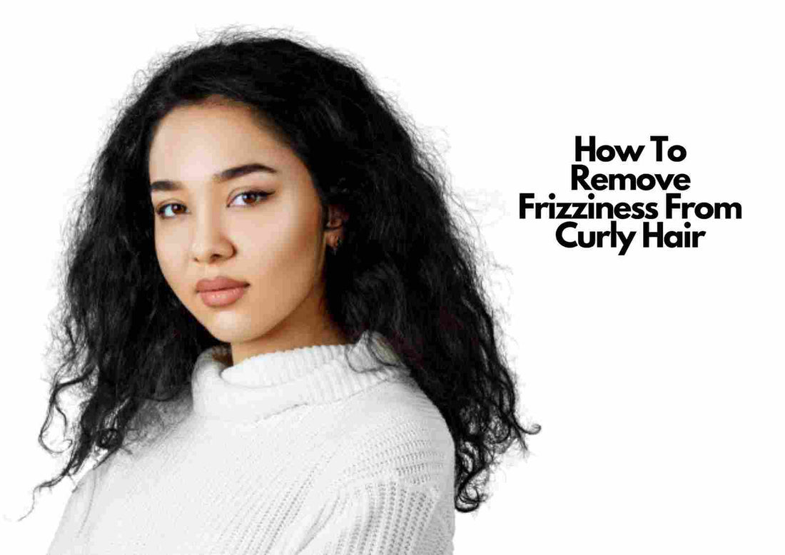 how to get rid of frizzy curly hair