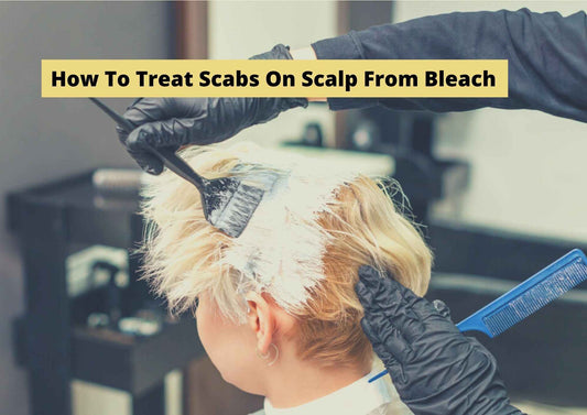 how to treat scabs on scalp from bleach