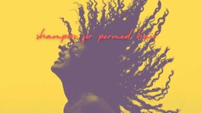 12 Best Shampoo For Permed Hair 2026: Hairstylist Recommended For Softer Curls!